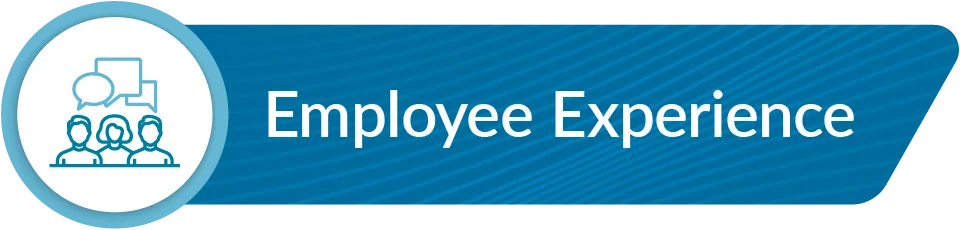 Improved employee experience